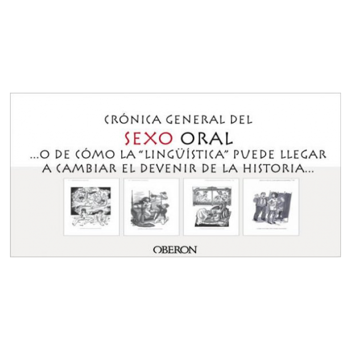 CRÓNICA GENERAL DEL SEXO ORAL